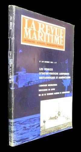 La revue maritime n°247 : Les forces d'intervention amphibies britannique et américaine - L'armement international - Impressions du Japon - Un an de technique maritime et aéronautique (octobre 1967)