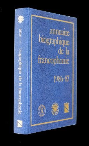 Annuaire biographique de la francophonie 1986-87