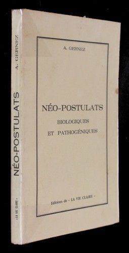 Néo-postulats biologiques et pathogéniques