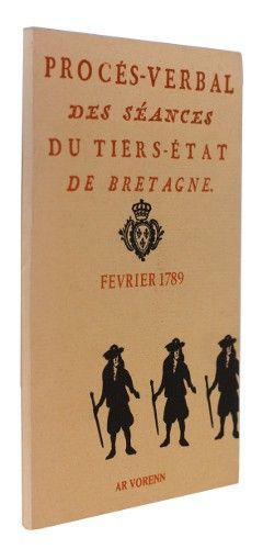 Procès-verbal des séances du Tiers-Etat de Bretagne, février 1789