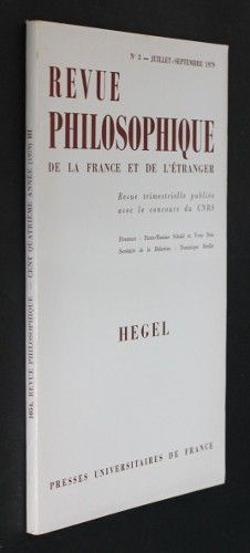 Revue philosophique de la France et de l'étranger n°3, juillet-septembre 1979 : Hegel