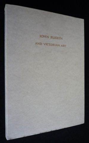 John Ruskin and Victorian Art