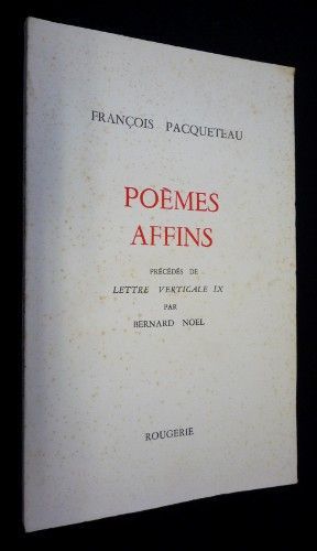 Poèmes affins précédés de Lettre verticale IX par Bernard Noël