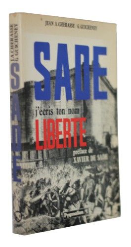 Sade, j'écris ton nom Liberté (précédé de Comment sortir du cercle de famille)