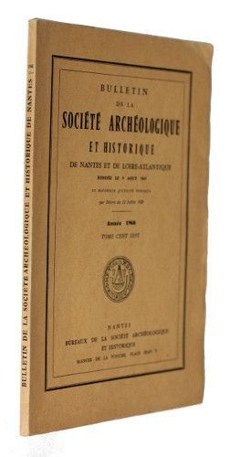 Bulletin de la société archéologique et historique de Nantes et de Loire-Atlantique, tome 107 (année 1968)