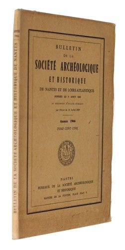 Bulletin de la société archéologique et historique de Nantes et de Loire-Atlantique, tome 105 (année 1966)