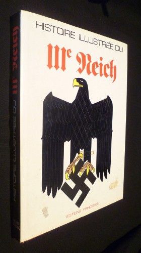 Histoire illustrée du IIIe Reich