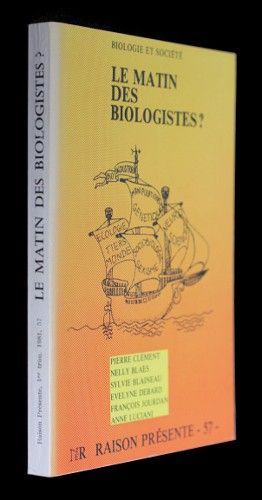 Raison présente n°57 : Le matin des biologistes ?