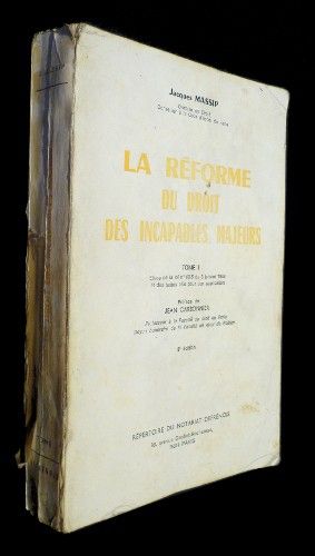 La réforme du droit des incapables majeurs, tome I