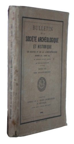 Bulletin de la société archéologique et historique de Nantes et de Loire-inférieure, année 1932, tome 72