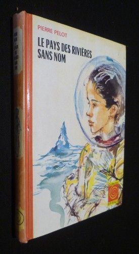 Le pays des rivières sans nom