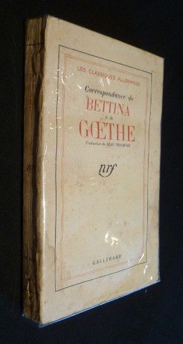 Correspondance de Bettina et de Goethe