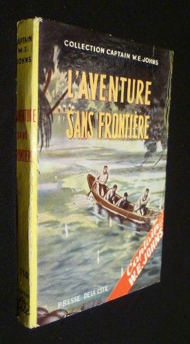 L'aventure sans frontière (collection Captain W.E. Johns n°116)