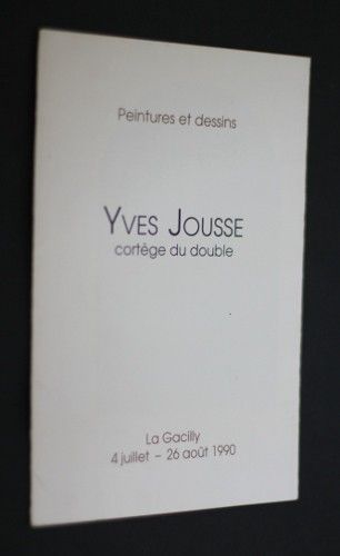 Yves Jousse : cortège du double (peintures et dessins)