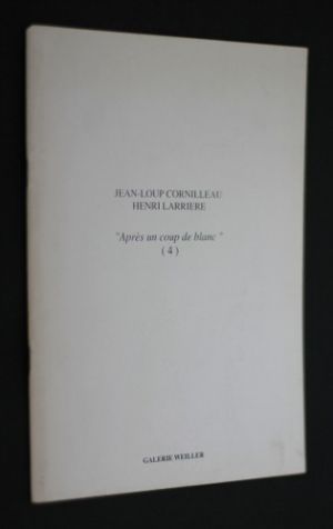 Jean-Loup Cornilleau, Henri Larrière : "Après un coup de blanc" (4)