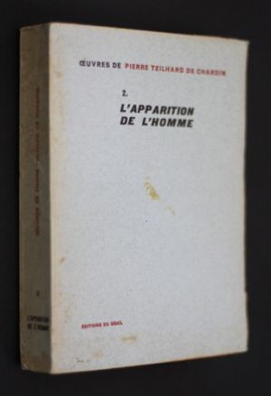 Oeuvres de Pierre Teilhard de Chardin, tome 2 : L'apparition de l'homme