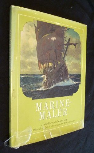 Marinemaler aus der Bernartz-Sammlung des Deutschen Schiffahrtsmuseums Bremerhaven