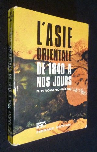 L'Asie orientale de 1840 à nos jours