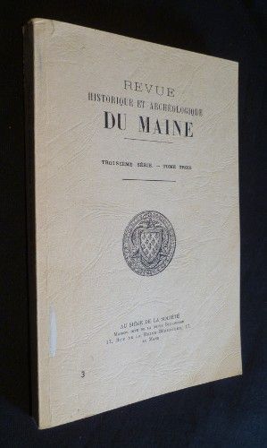 Revue historique et archéologique du Maine, troisième série, tome III