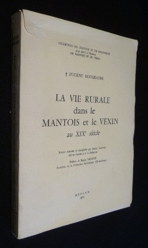 La vie rurale dans le Mantois et le Vexin au XIXe siècle