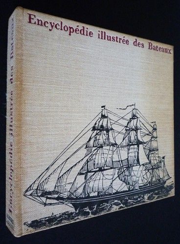 Encyclopédie illustrée des bateaux