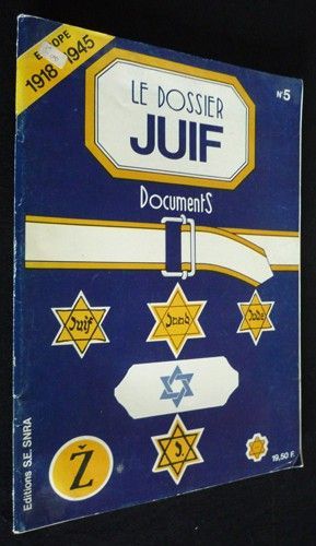 Le Dossier juif : documents (n°5). Europe 1918-1945