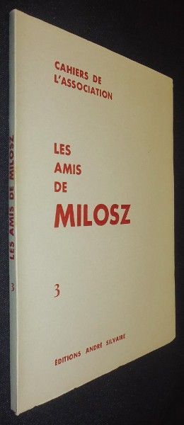 Cahiers de l'association : Les Amis de Milosz, 3