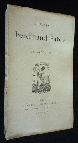 Oeuvres de Ferdinand Fabre : Le Chevrier