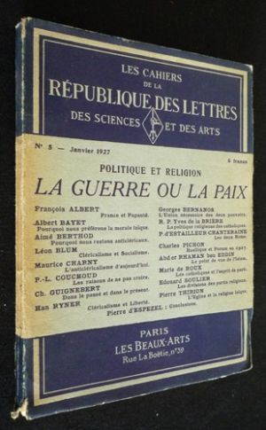 Les Cahiers de la République des lettres, des sciences et des arts (n°5, janvier 1927) : Politique et religion, la guerre ou la paix