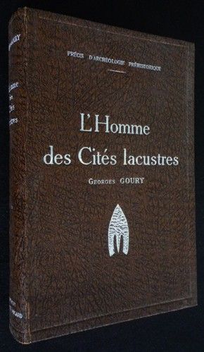 Précis d'archéologie historique : L'homme des Cités lacustres