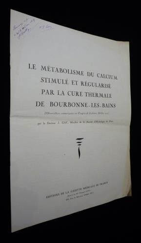 Le Métabolisme du calcium stimulé et régularisé par la cure thermale de Bourbonne-les-Bains
