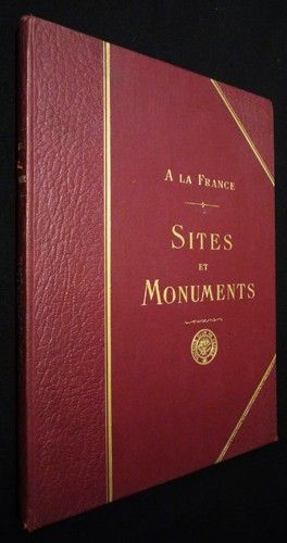 A la France. Sites et monuments. La Lorraine (Moselle)
