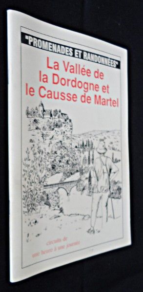 La Vallée de la Dordogne et le Causse de Martel