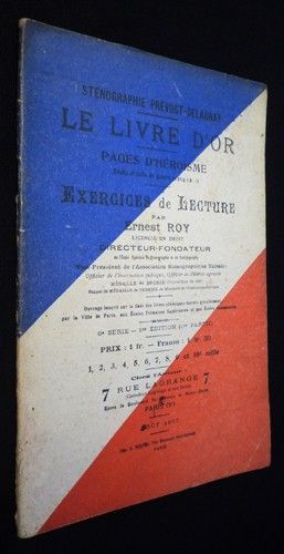 Sténographie Prévost-Delaunay. Le Livre d'or. Pages d'héroïsme : récits et faits de guerre (1914-19..). Exercices de lecture
