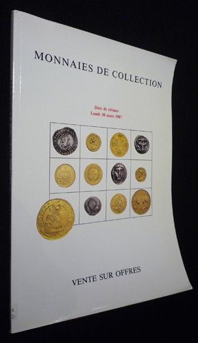 Monnaies de collection : vente sur offres, date de clôture lundi 30 mars 1987