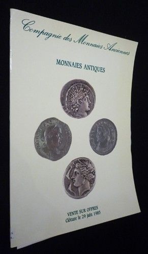 Compagnie des Monnaies Anciennes. Monnaies antiques : vente sur offres, clôture le 29 juin 1985