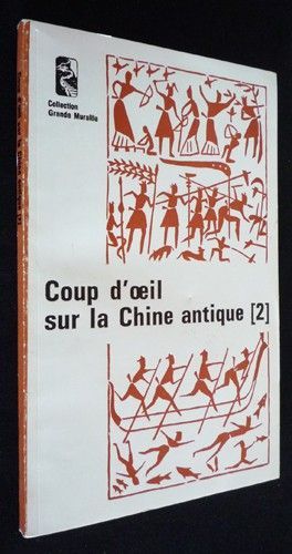 Coup d'oeil sur la Chine antique (2)