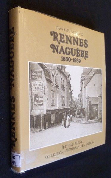 Rennes naguère 1850-1939