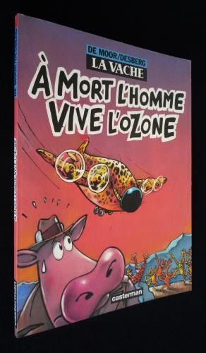 La Vache T2 : A mort l'homme, vive l'ozone