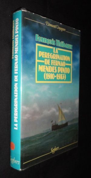 La pérégrination de Fernao Mendes Pinto (1510-1583)