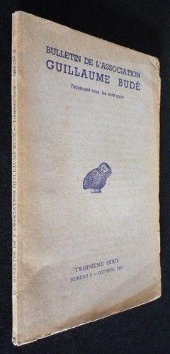 Bulletin de l'Association Guillaume Budé (troisième série, n°3, octobre 1952)