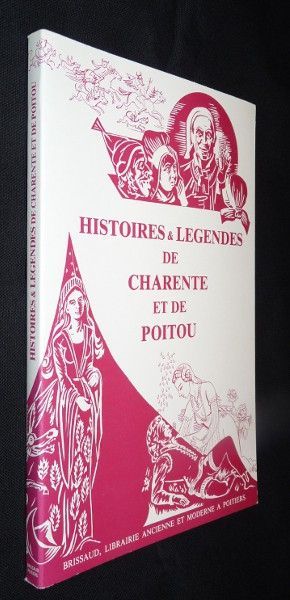 Histoires et légendes de Charente et de Poitou