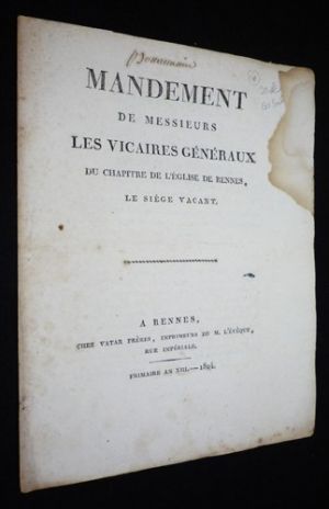 Mandement de messieurs les vicaires généraux du chapitre de l'Eglise de Rennes, le siège vacant (1804)