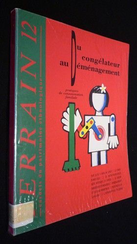 Terrain (n°12 - avril 1989) : Du congélateur au déménagement, pratiques de consommation familiale