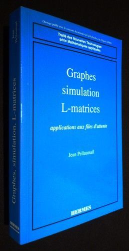 Graphes, simulation, L-matrices : applications aux files d'attente