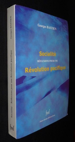 Socialité, réflexions pour une révolution pacifique