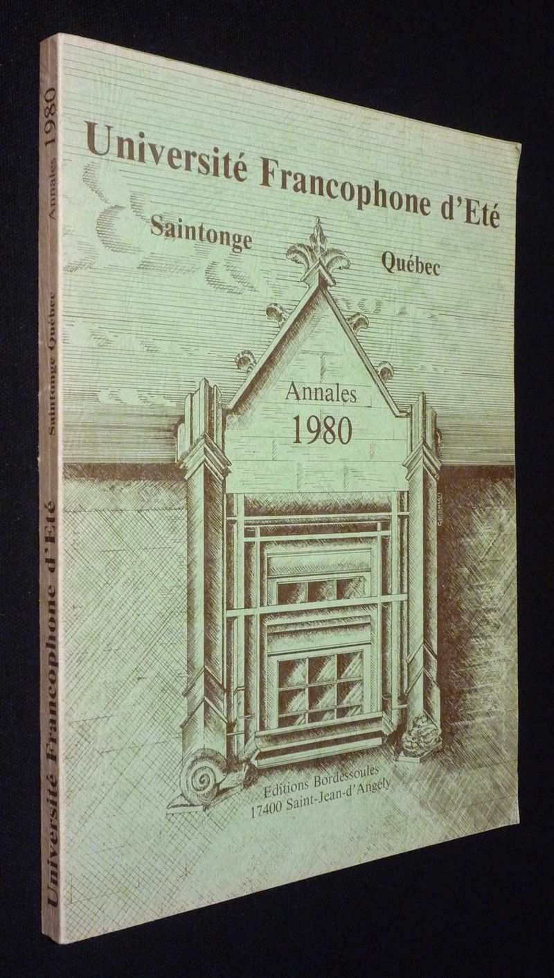 Université francophone d'été Saintonge Québec : Annales 1980