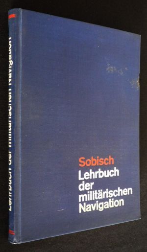 Lehrbuch der militärischen Navigation