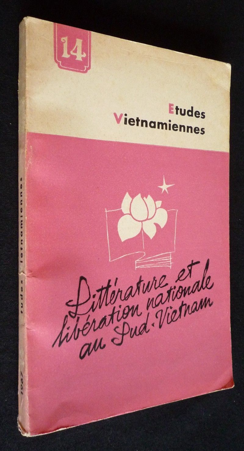 Etudes vietnamiennes (N°14 - 1967) : Littérature et libération nationale au Sud Vietnam