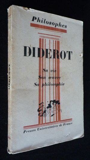 Diderot : sa vie, son oeuvre, sa philosophie